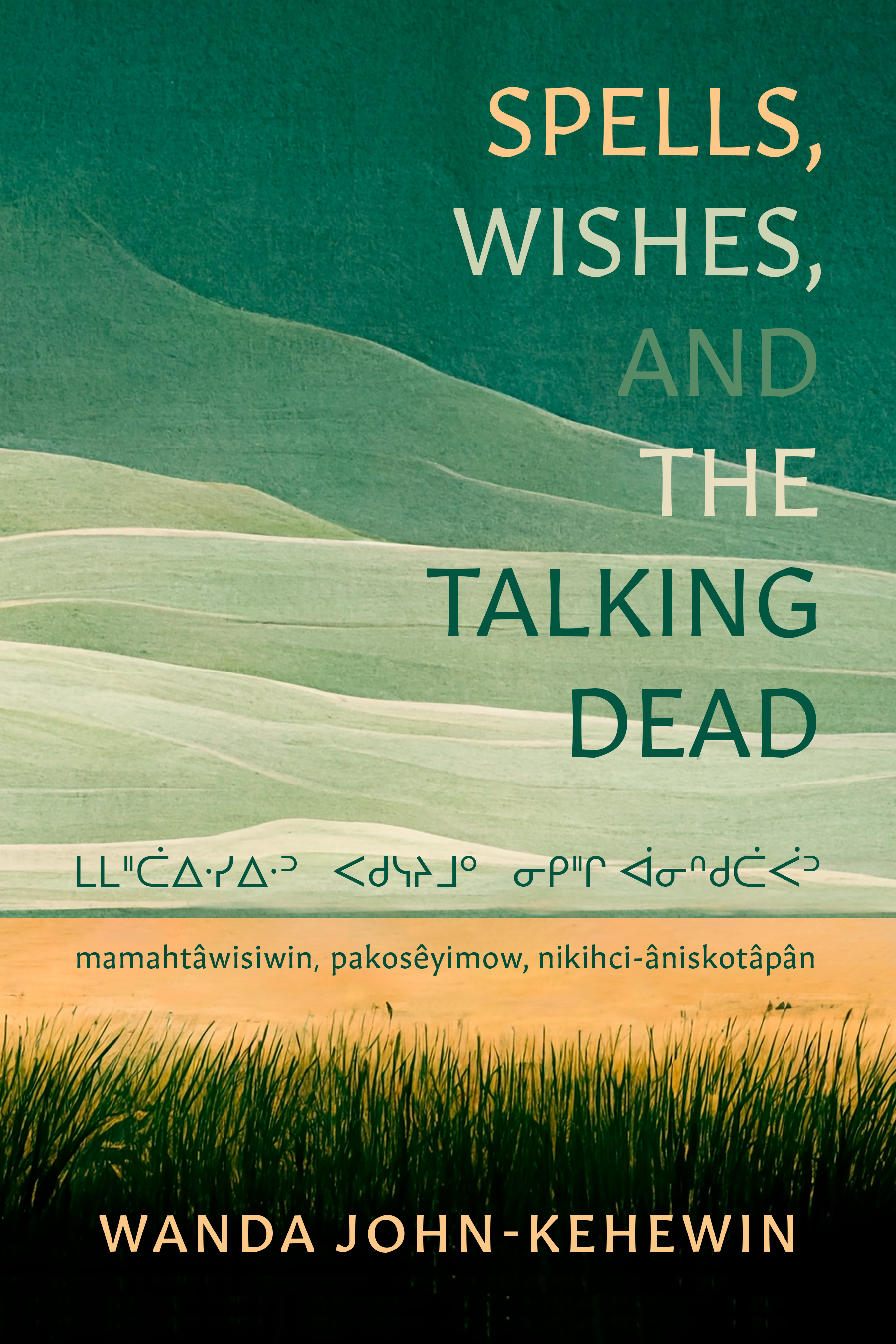 Spells, Wishes, and the Talking Dead Front Cover